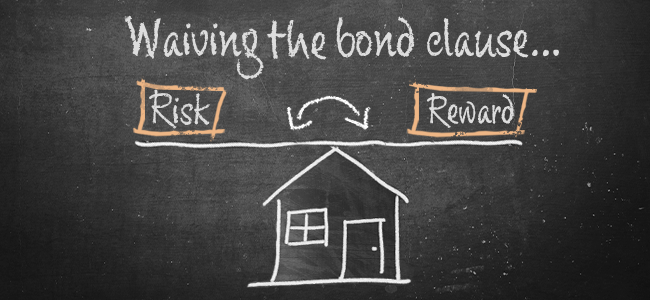 Waiving the Bond Clause to Keep a Sale Alive: Risk Versus Reward